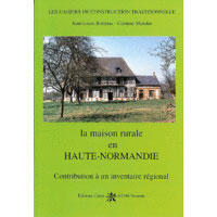 La maison rurale en Haute-Normandie - Contribution à un inventaire régional