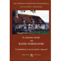 LA MAISON RURALE EN BASSE-NORMANDIE - Contribution à un inventaire régional