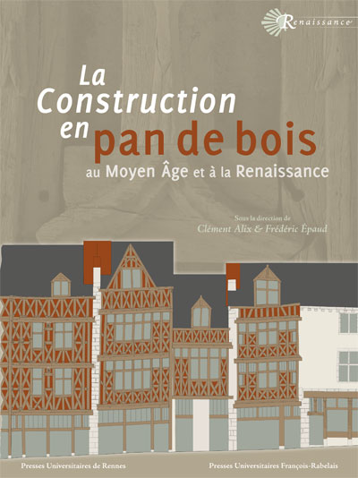 La construction en pan de bois au Moyen Age et à la Renaissance