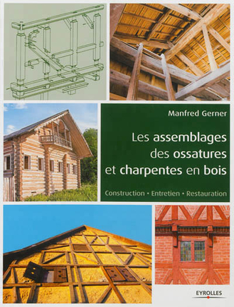 Les assemblages des ossatures et charpentes en bois